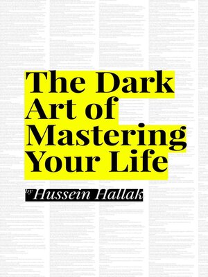 cover image of The Dark Art of Mastering Life Your Life